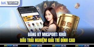 Đăng Ký MKSport
